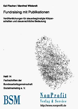 Fundraising mit Publikation. Veröffentlichungen für steuerbegünstigte Körperschaften und steuerrechtliche Bedeutung