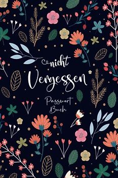 Passwort Buch: Organizer und Manager deiner Passwörter mit ABC Register in 110 Seiten