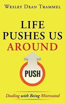 Life Pushes Us Around