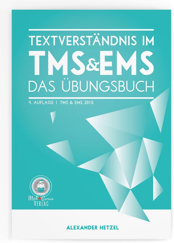 MedGurus TMS Vorbereitung - Textverständnis - Übungsbuch mit 288 Aufgaben und Musterlösungen zur Vorbereitung auf den Medizinertest - Erfolgreich ins Medizinstudium