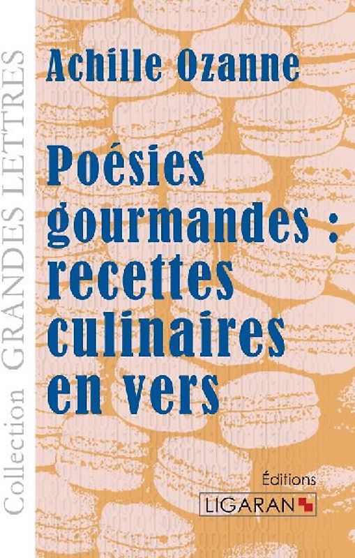 Poésies gourmandes : recettes culinaires en vers (grands caractères)