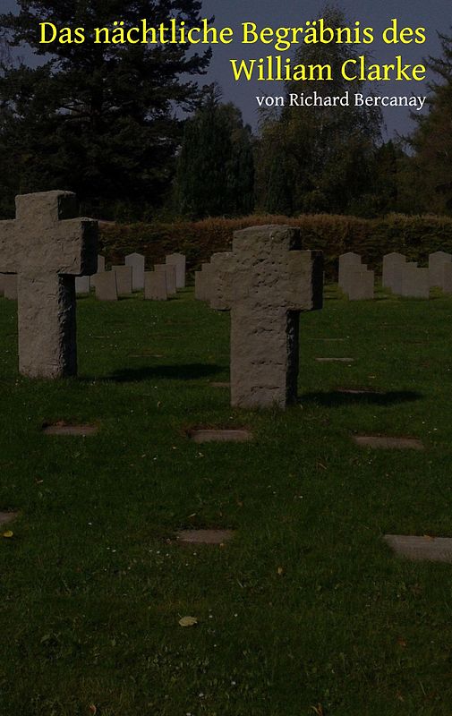 Das nächtliche Begräbnis des William Clarke