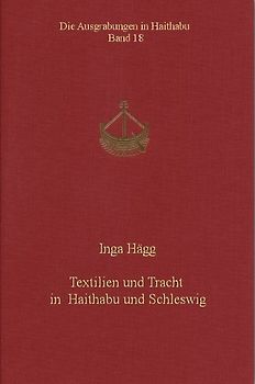 Textilien und Tracht in Haithabu und Schleswig