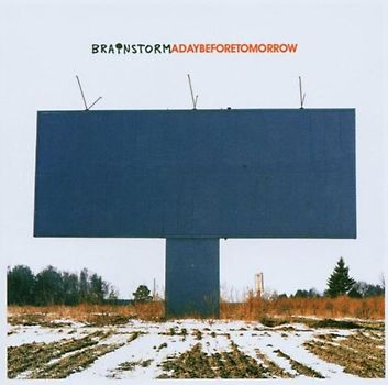 Brainstorm - A Day Before Tomorrow