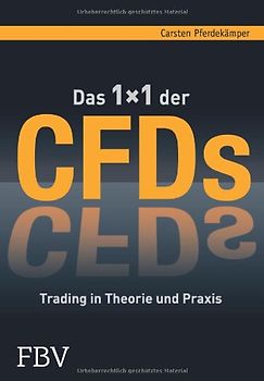 Das 1x1 der Cfds: Trading In Theorie Und Praxis - Pferdekämper, Carsten