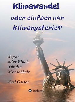 Klimawandel oder einfach nur Klimahysterie?