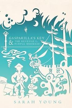 Gasparilla's Key & the Revenge of the Purple Mermaid