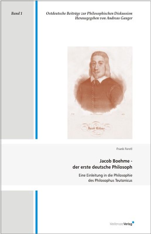 Jacob Boehme - der erste deutsche Philosoph