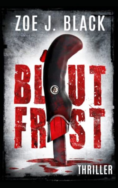 Blutfrist: Thriller (Künzel & Lobenstein-Thriller)