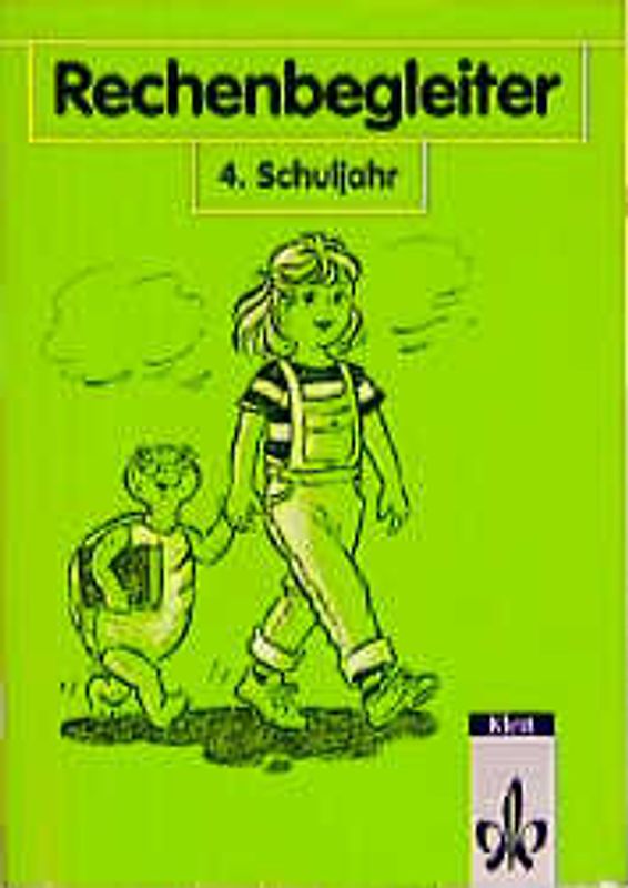 Rechenbegleiter - Ausgabe D. 4. Schuljahr - Ausgabe in reformierter Schreibung und Zeichensetzung