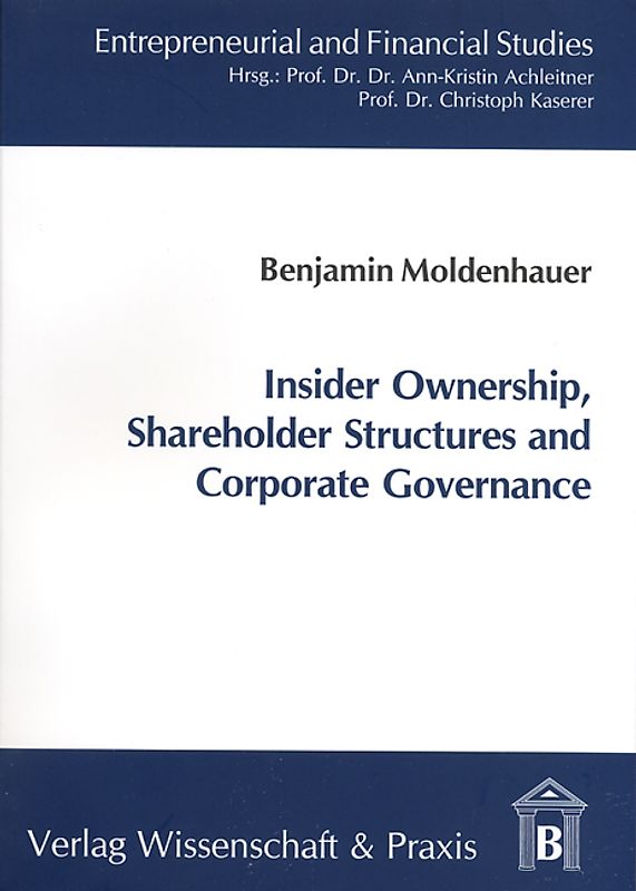 Insider Ownership, Shareholder Structures and Corporate Governance.