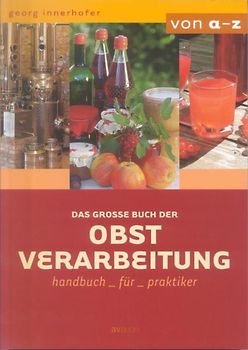 Das große Buch der Obstverarbeitung