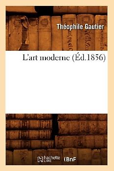 L'Art Moderne (Éd.1856)