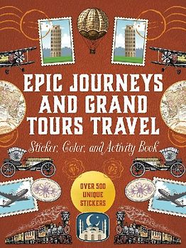 Epic Journeys and Grand Tours Travel Sticker, Color & Activity Book