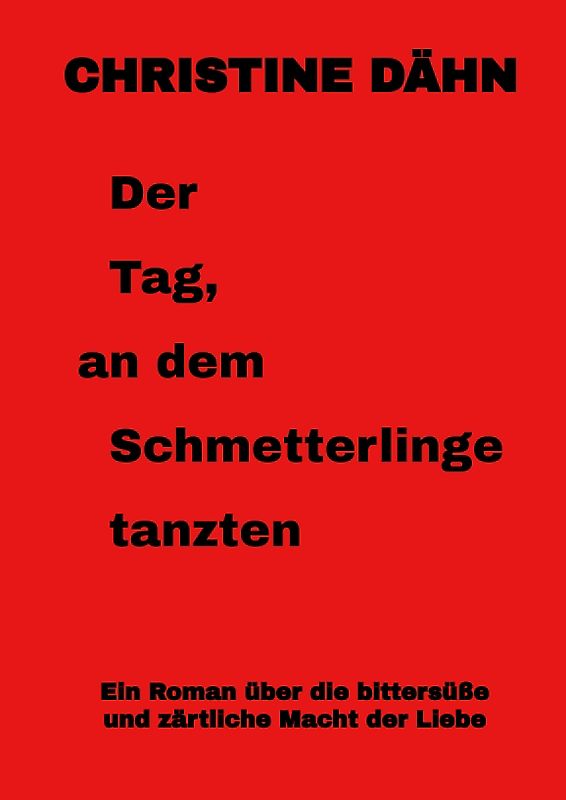 Der Tag, an dem Schmetterlinge tanzten