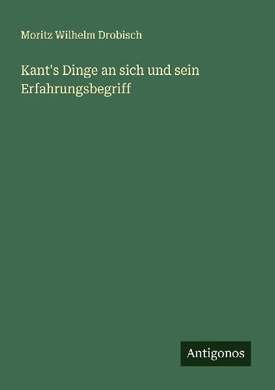 Kant's Dinge an sich und sein Erfahrungsbegriff