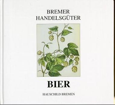 Bremer Handelsgüter - Bier