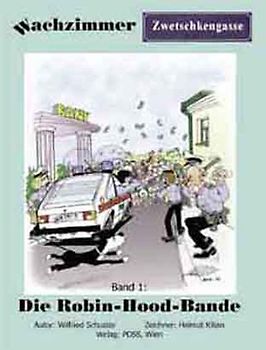 Wachzimmer Zwetschkengasse / Die Robin-Hood-Bande