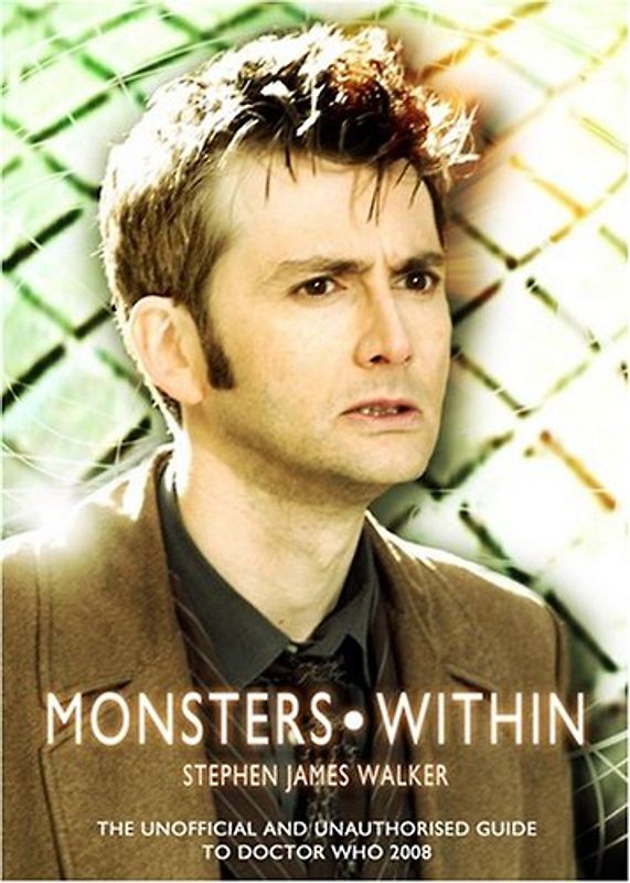 Monsters Within: The Unofficial and Unauthorised Guide to Doctor Who Series Four - Stephen James Walker [Paperback]