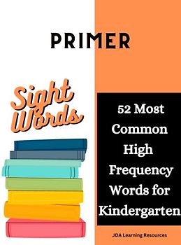 Primer Sight Words: 52 Most Common High Frequency Words for Kindergarten