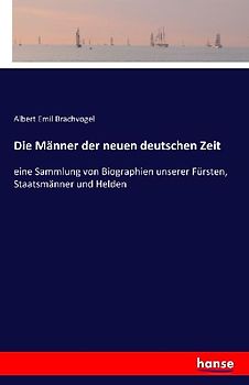 Die Männer der neuen deutschen Zeit