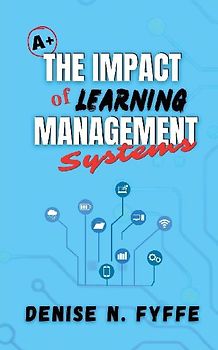 The Impact of Learning Management Systems