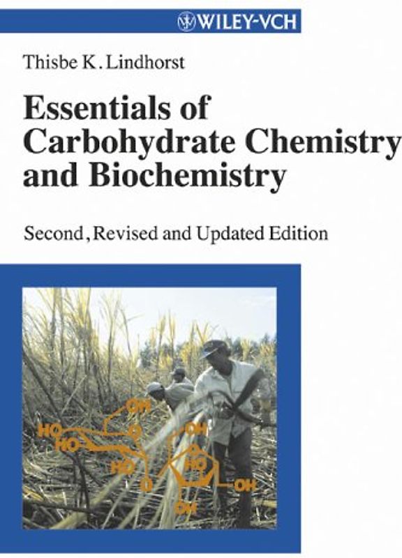 Essentials of Carbohydrate Chemistry and Biochemistry