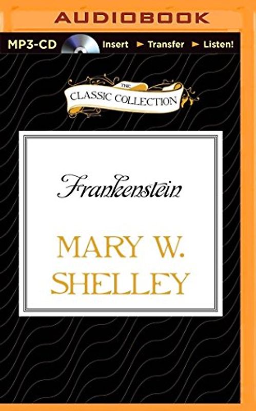 Frankenstein (The Classic Collection)