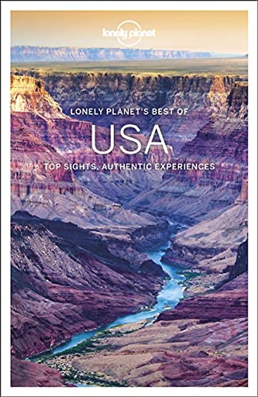 Lonely Planet Best of USA 3: top sights, authentic experiences (Travel Guide)