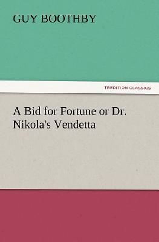 A Bid for Fortune or Dr. Nikola's Vendetta