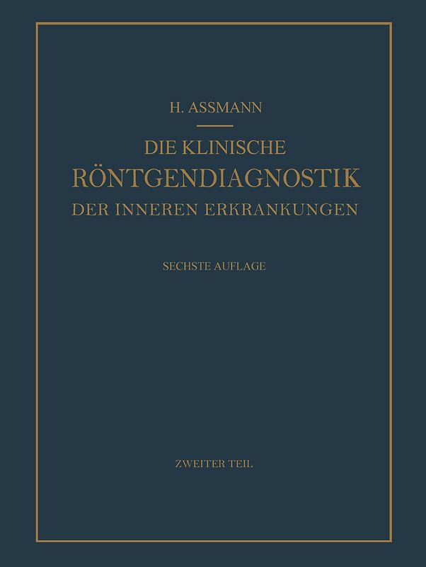 Die Klinische Röntgendiagnostik der Inneren Erkrankungen