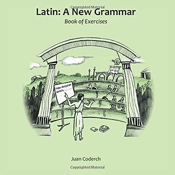 Latin: A New Grammar: Book of Exercises