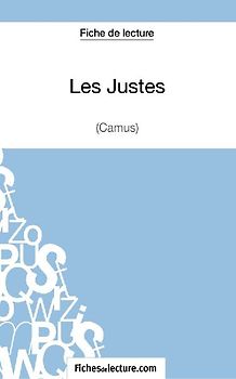 Les Justes - Albert Camus (Fiche de lecture)
