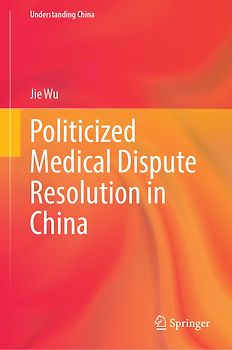 Politicized Medical Dispute Resolution in China