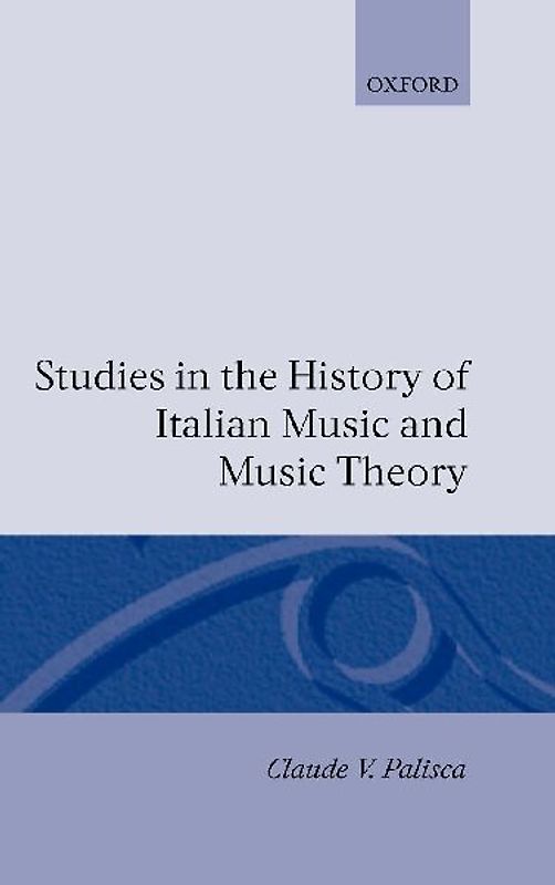 Studies in the History of Italian Music and Music Theory
