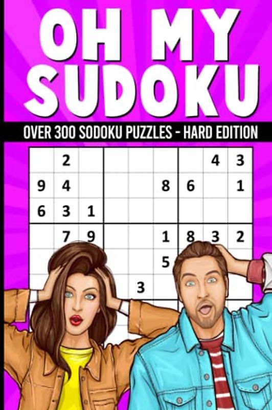 Oh My Sudoku Hard Edition: Logic Puzzle Book Games for Adults, Teens, Seniors and Clever Kids
