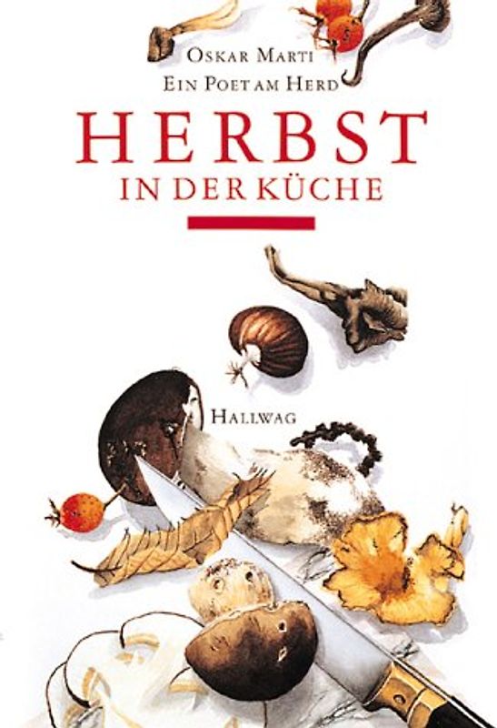 Herbst in der Küche. Ein Poet am Herd