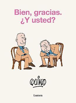 Bien, Gracias. ¿Y Usted? / Well, Thanks. and You?