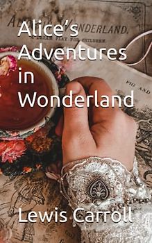 Alice’s Adventures in Wonderland