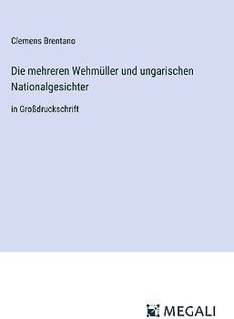 Die mehreren Wehmüller und ungarischen Nationalgesichter