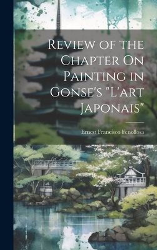 Review of the Chapter On Painting in Gonse's "L'art Japonais"