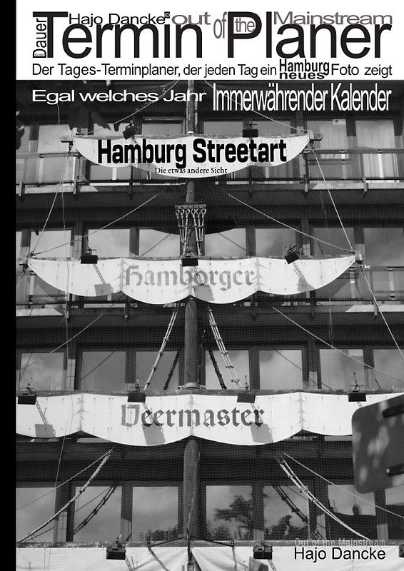 Dauer Termin Planer - Hamburg Streetart die etwas andere Sicht - 400 Fotos - 13 Monate
