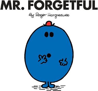 Mr. Forgetful