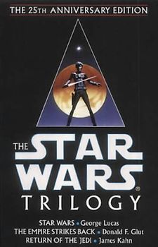 The Star Wars Trilogy: "Star Wars", "Empire Strikes Back", "Return of the Jedi" - Lucas, George