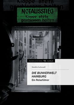 Die Bunkerwelt Hamburg