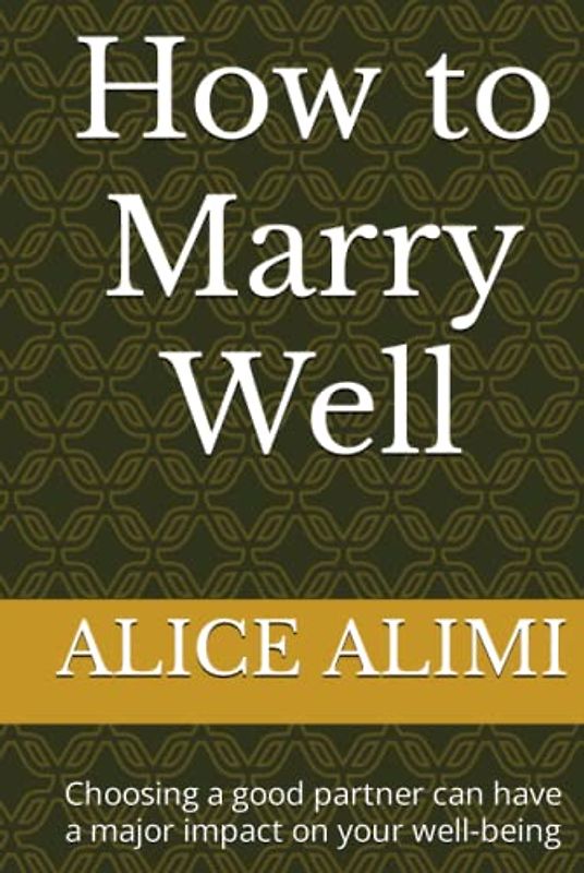 How to Marry Well: Choosing a good partner can have a major impact on your well-being