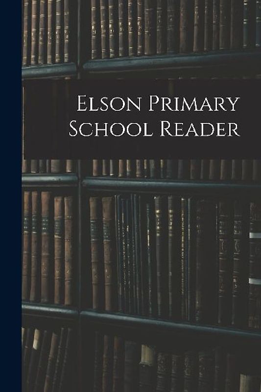 Elson Primary School Reader