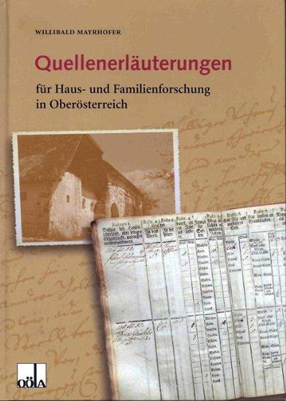 Quellenerläuterungen für Haus- und Familienforschung in Oberösterreich