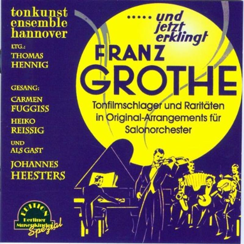 Tonkunst Ensemble Hannover - Und Jetzt Erklingt Franz Groth