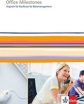 Office Milestones. Englisch für Kaufleute für Büromanagement